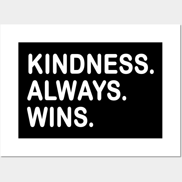 Kindness always wins Wall Art by MadebyTigger